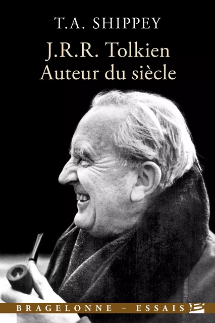 J.R.R. Tolkien, auteur du siècle - Tom Shippey - Bragelonne