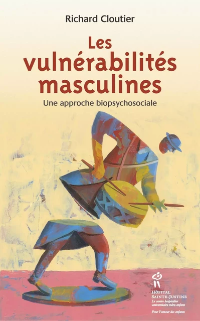 Vulnérabilités masculines (Les) - Richard Cloutier - Éditions du CHU Sainte-Justine