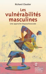 Vulnérabilités masculines (Les)