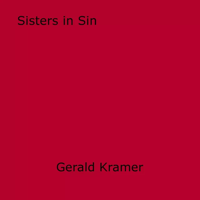 Sisters in Sin - Gerald Kramer - Disruptive Publishing