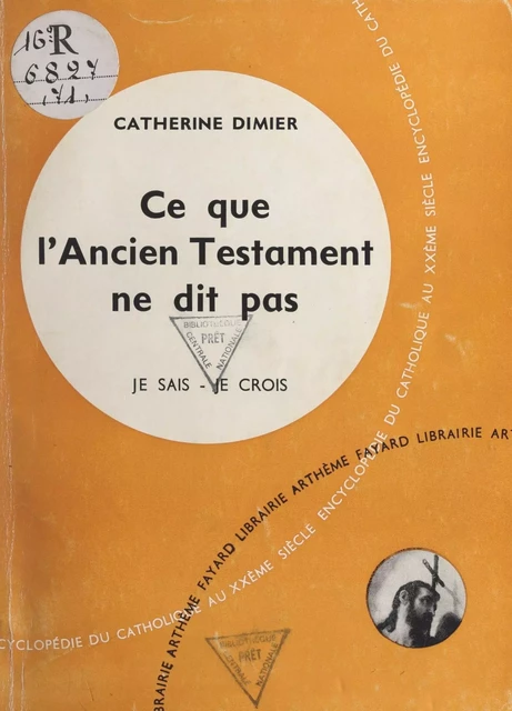 La Bible, livre de Dieu, livre des hommes (6). Ce que l'Ancien Testament ne dit pas - Catherine Dimier - (Fayard) réédition numérique FeniXX