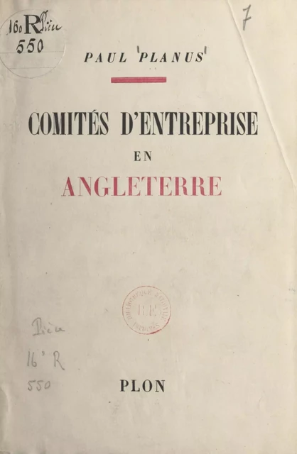 Comités d'entreprise en Angleterre - Paul Planus - (Plon) réédition numérique FeniXX