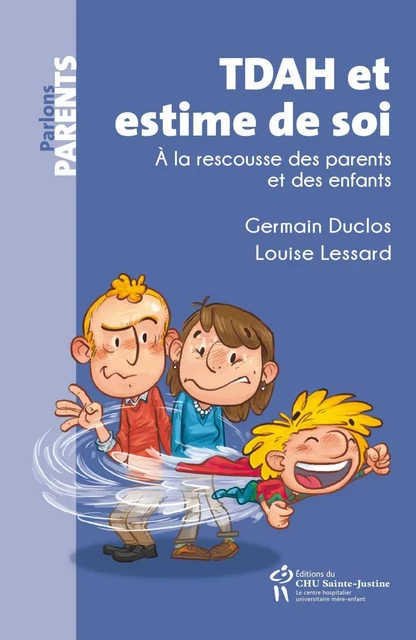 TDAH et estime de soi - Louise Lessard, Germain Duclos - Éditions du CHU Sainte-Justine