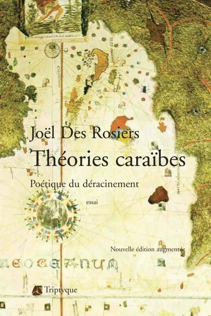 Théories caraïbes - Joël Des Rosiers - Éditions Triptyque