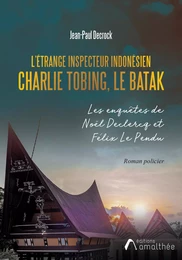 L’étrange inspecteur indonésien Charlie Tobing