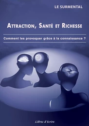 Attraction, Santé et Richesse