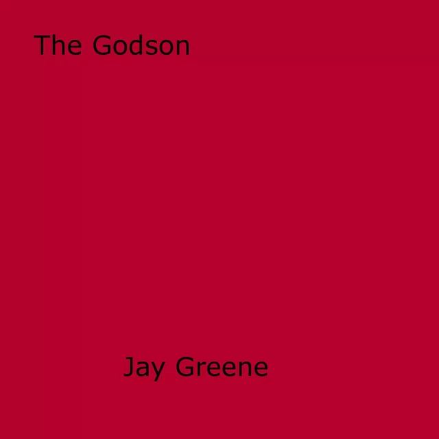 The Godson - Jay Greene - Disruptive Publishing