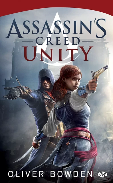 Assassin's Creed, T7 : Assassin's Creed : Unity - Oliver Bowden - Bragelonne