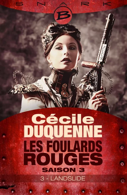 Les Foulards rouges - Saison 3, T3 : Landslide - Épisode 3 - Cécile Duquenne - Bragelonne