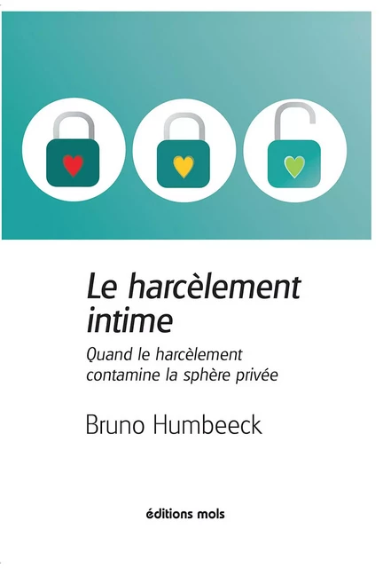 Le harcèlement intime - Bruno Humbeeck - Mols