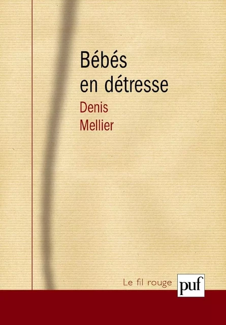 Les bébés en détresse. Intersubjectivité et travail de lien - Denis Mellier - Humensis