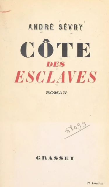 Côte des esclaves - André Sévry - (Grasset) réédition numérique FeniXX