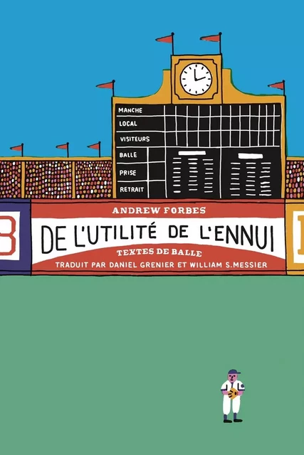 De l'utilité de l'ennui: textes de balle - Andrew Forbes - Éditions Ta mère