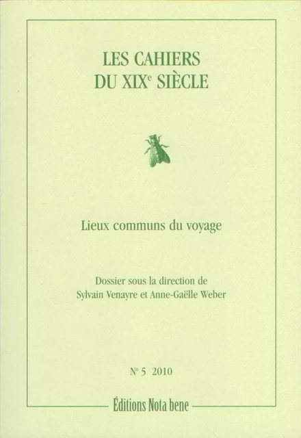 Les Cahiers du XIXe siècle, numéro 5 -  - Éditions Nota bene