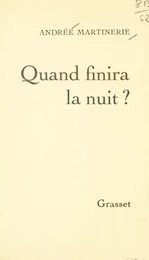 Quand finira la nuit ?