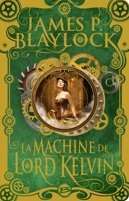 La Machine de Lord Kelvin - James P. Blaylock - Bragelonne