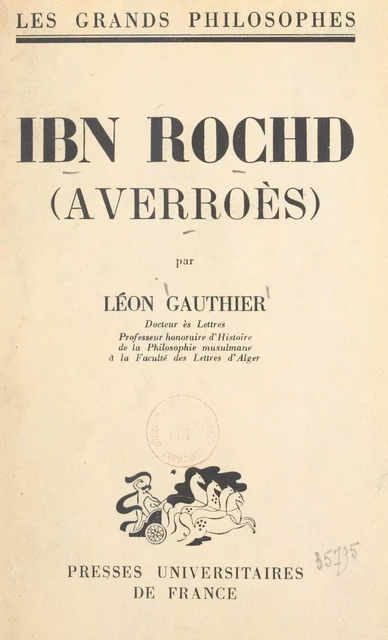 Ibn Rochd (Averroès) - Léon Gauthier - (Presses universitaires de France) réédition numérique FeniXX