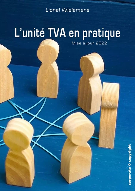 L'unité TVA en pratique - Lionel Wielemans - Corporate Copyright