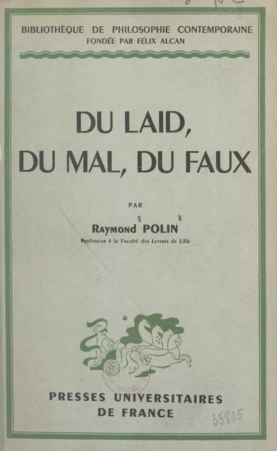 Du laid, du mal, du faux - Raymond Polin - (Presses universitaires de France) réédition numérique FeniXX