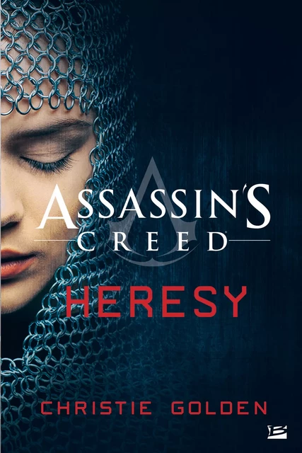 Assassin's Creed : Assassin's Creed : Heresy - Christie Golden - Bragelonne