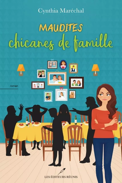 Maudites chicanes de famille - Cynthia Maréchal - Les Éditeurs réunis