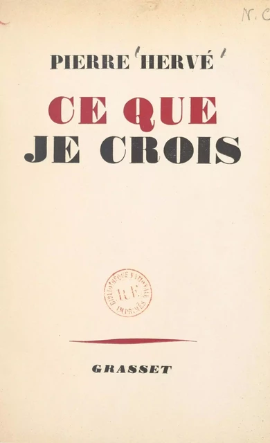 Ce que je crois - Pierre Hervé - (Grasset) réédition numérique FeniXX