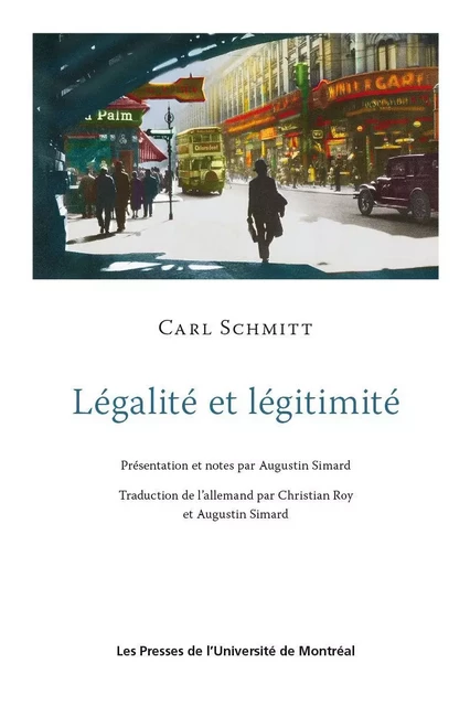 Légalité et légitimité - Carl Schmitt - Presses de l'Université de Montréal