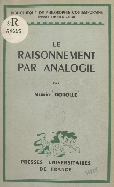 Le raisonnement par analogie - Maurice Dorolle - (Presses universitaires de France) réédition numérique FeniXX