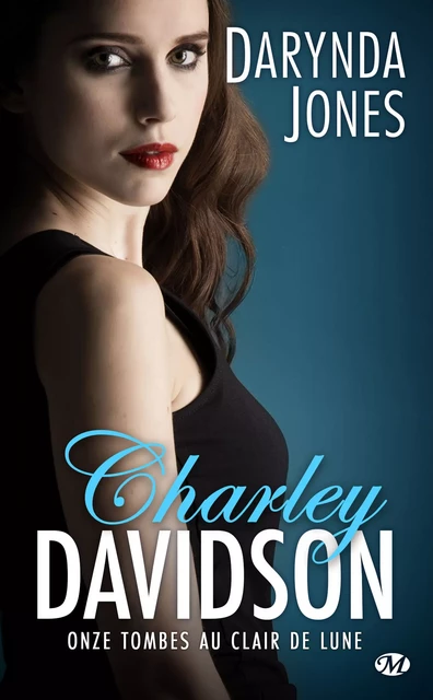 Charley Davidson, T11 : Onze tombes au clair de lune - Darynda Jones - Milady