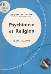 Les problèmes du monde et de l'Église (9). Psychiatrie et religion