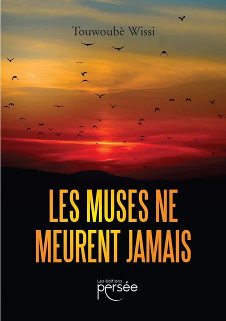 Les Muses ne meurent jamais - Touwoubè Wissi - Éditions Persée