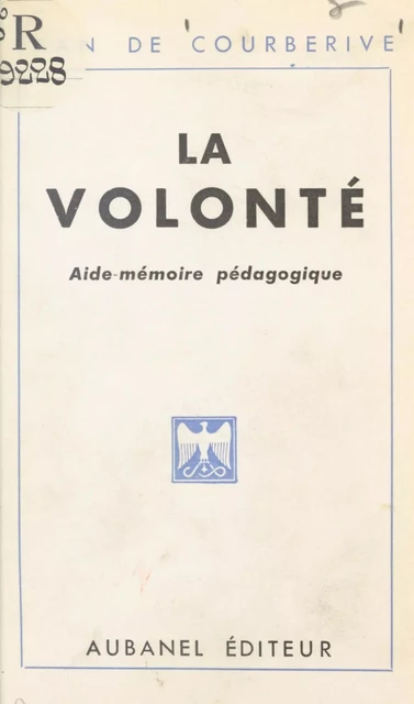 La volonté - Jean de Courberive - (Aubanel) réédition numérique FeniXX