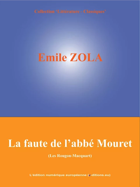 La faute de l'abbé Mouret - Émile Zola - L'Edition numérique européenne