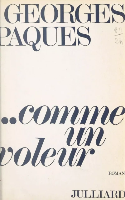 Comme un voleur - Georges Pâques - (Julliard) réédition numérique FeniXX