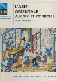 L'Asie orientale aux XIXe et XXe siècles