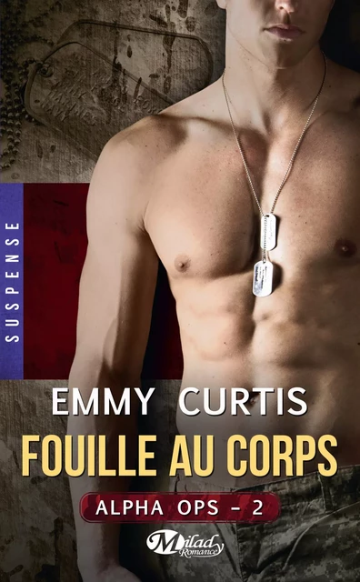 Alpha Ops , T2 : Fouille au corps - Emmy Curtis - Milady