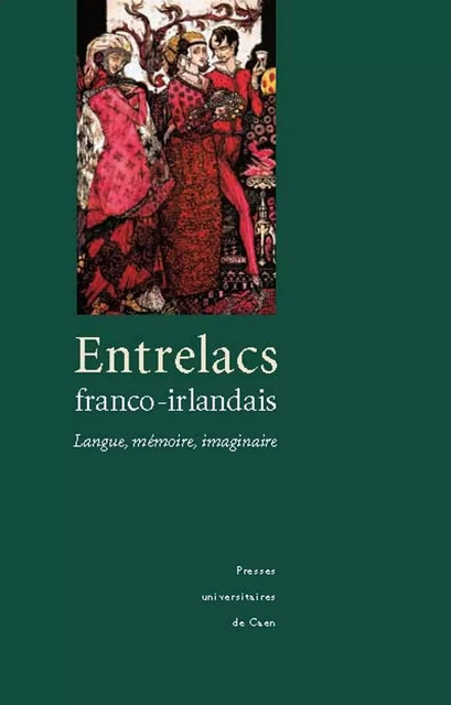 Entrelacs franco-irlandais -  - Presses universitaires de Caen