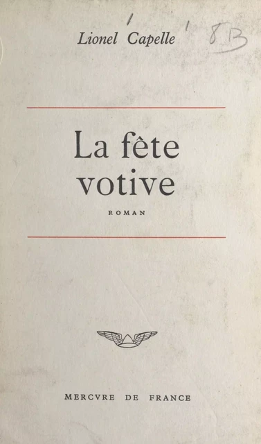 La fête votive - Lionel Capelle - (Mercure de France) réédition numérique FeniXX