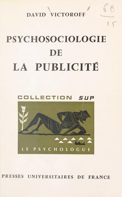 Psychosociologie de la publicité - David Victoroff - (Presses universitaires de France) réédition numérique FeniXX