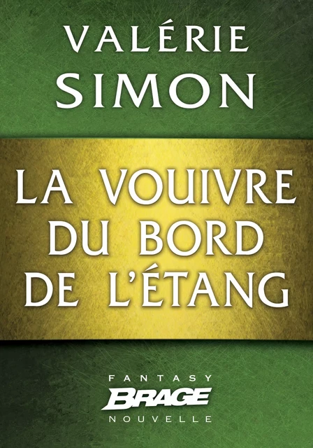 La Vouivre du bord de l'étang - Valérie Simon - Bragelonne