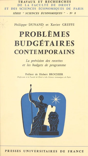 Problèmes budgétaires contemporains - Philippe Dunand, Xavier Greffe - (Presses universitaires de France) réédition numérique FeniXX