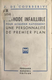 Méthode infaillible pour acquérir rapidement une personnalité de premier plan