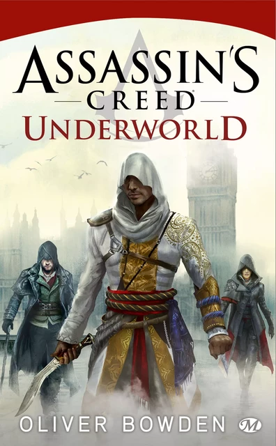 Assassin's Creed : Assassin's Creed : Underworld - Oliver Bowden - Bragelonne