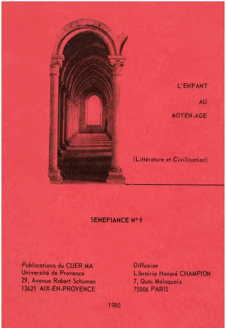 L’enfant au Moyen Âge - Genette Ashby, Francois Berier, Françoise Bonney, Danielle Buschinger, Régine Colliot, Micheline De Combarieu, Jean-Pierre Cuvillier, Pierre Demarolle, Robert Deschaux, Christiane Klapisch-Zuber, Jean Larmat, Michel Manson, Françoise Michaud-Fréjaville, Jean-Charles Payen, Alice Planche, May Plouzeau, Daniel Poirion, Michel Salvat, Pierre-André Sigal, Antoine Tavera, Claude Thomasset, Alessandro Vitale-Brovarone, Jeanne Wathelet-Willem, Jacques De Caluwé - Presses universitaires de Provence