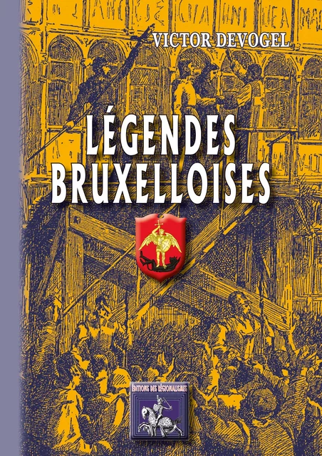 Légendes bruxelloises - Victor Devogel - Editions des Régionalismes