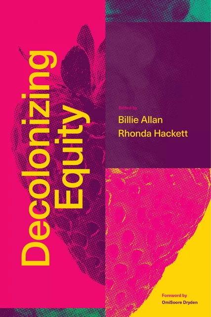 Decolonizing Equity - Billie Allan, Rhonda Hackett - Fernwood Publishing