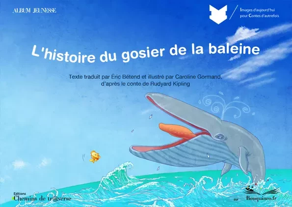 L'histoire du gosier de la baleine - Joseph Rudyard Kipling - Chemins de tr@verse