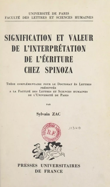 Signification et valeur de l'interprétation de l'écriture chez Spinoza - Sylvain Zac - (Presses universitaires de France) réédition numérique FeniXX