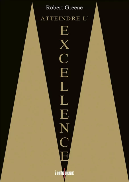 Atteindre l'excellence - Robert Greene - Alisio