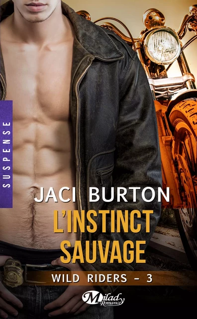 Wild Riders, T3 : L'Instinct sauvage - Jaci Burton - Milady